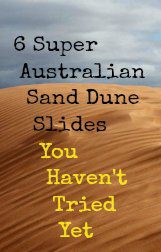 6 Super Australian Sand Dune Slides